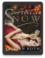 ROOTS BENEATH THE SNOW